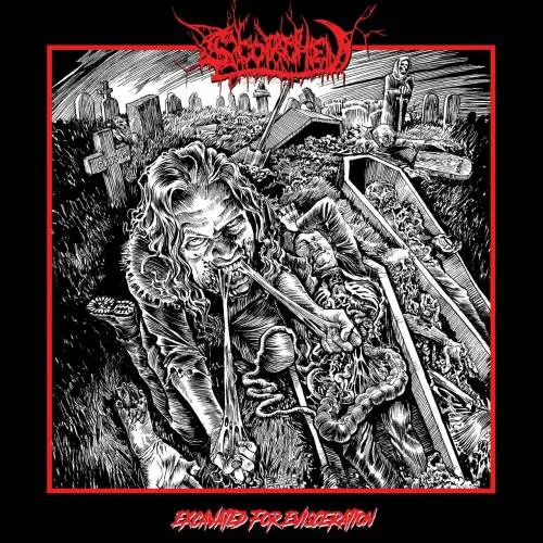 Scorched (USA) : Excavated for Evisceration